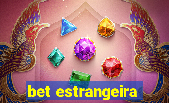 bet estrangeira